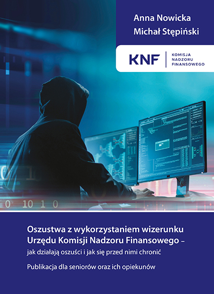 Oszustwa z wykorzystaniem wizerunku Urzędu Komisji Nadzoru Finansowego – jak działają oszuści i jak się przed nimi chronić